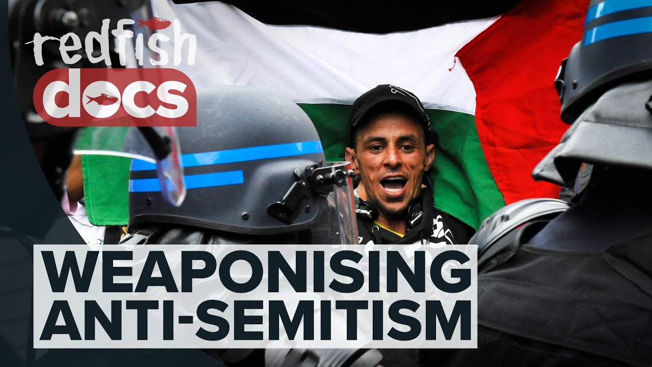 The Weaponisation Of Anti-Semitism